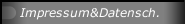 Impressum&Datensch.