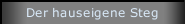 Der hauseigene Steg