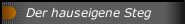 Der hauseigene Steg